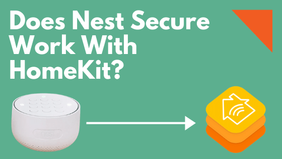 ¿Nest Secure funciona con HomeKit?  Como conectar